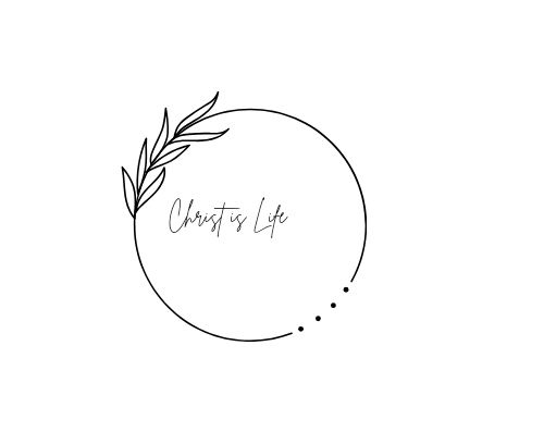Christ is life